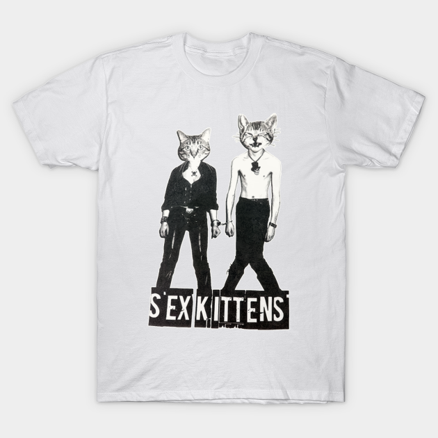 Sex Kittens Kittens T Shirt Teepublic 